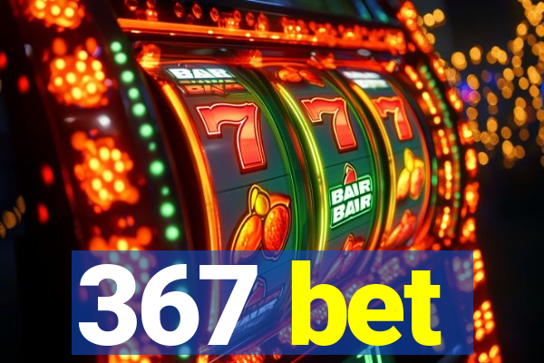 367 bet